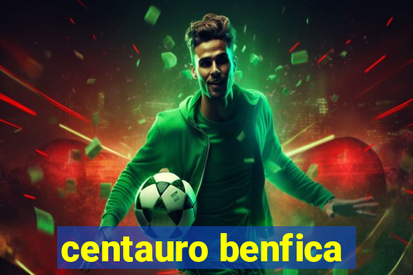 centauro benfica